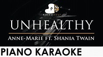 Anne-Marie - UNHEALTHY feat. Shania Twain - Piano Karaoke Instrumental ...