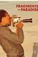 ‎Fragments of Paradise (2022) directed by KD Davison • Reviews, film ...
