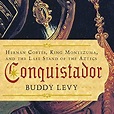 Amazon.com: Conquistador: Hernan Cortes, King Montezuma, and the Last ...