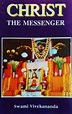 Christ the Messenger by Swami Vivekananda | Goodreads