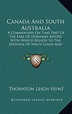 Canada and South Australia, Thornton Leigh Hunt | 9781169052567 ...