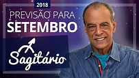 SAGITÁRIO - horóscopo de Setembro de 2018 | João Bidu - YouTube