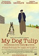 My Dog Tulip, a beautiful film - HEATHER ROSE DOMINIC'S BLOG