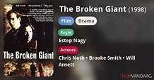 The Broken Giant (film, 1998) - FilmVandaag.nl