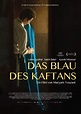 Kinoprogramm für Das Blau des Kaftans in Schorndorf - FILMSTARTS.de