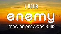 [1 HOUR LOOP] Enemy - Imagine Dragons x J.I.D - YouTube
