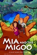 ‎Mia and the Migoo (2008) directed by Jacques-Rémy Girerd • Reviews ...