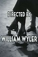 ‎Directed by William Wyler (1986) directed by Aviva Slesin • Reviews ...