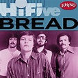 Rhino Hi-Five: Bread (US Release) Songs Download - Free Online Songs ...