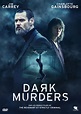 Dark Murders - film 2016 - AlloCiné
