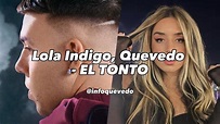 LOLA INDIGO, QUEVEDO - EL TONTO (LETRA/LYRIC) - YouTube