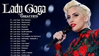 Melhores Músicas Da Lady Gaga - Música Mais Famosa da Lady Gaga 2020 ...