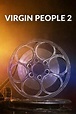 Virgin People 2: Watch Full Movie Online | DIRECTV