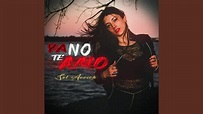 Ya No Te Amo - YouTube