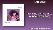 Kate Bush - Running Up That Hill (A Deal With God) [Lyrics/Letra] - YouTube