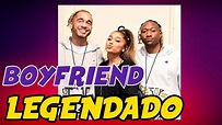 Ariana Grande & Social House - Boyfriend (Tradução/Legendado) - YouTube