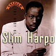 Slim Harpo - Best Of Slim Harpo | iHeart