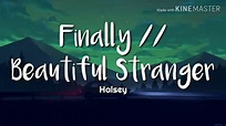 Halsey - Finally // Beautiful Stranger (Lyrics) - YouTube