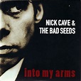 Nick Cave and the Bad Seeds – Into My Arms Lyrics | Genius Lyrics