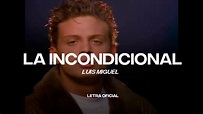 Luis Miguel - La Incondicional (Lyric Video) | CantoYo - YouTube