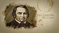 Série Pioneiros Adventistas: Guilherme Miller - YouTube