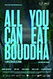 All You Can Eat Buddha (2017) - FilmAffinity