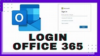 Microsoft Office 365 Login Tutorial Video | Office 365 Sign In - YouTube