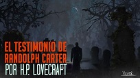 El Testimonio de Randolph Carter - H.P. Lovecraft - YouTube