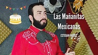 Las Mañanitas Mexicanas - Esteban Hoyos - Mariachi - YouTube