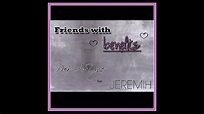 Friends with Benefits feat. Jeremih - YouTube