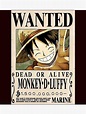 "Monkey.D.Luffy Luffy wanted poster Dead Or Live" Metal Print by ...