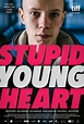 STUPID YOUNG HEART | Tuffi Films