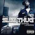 Already Platinum (Chopped and Screwed) (Explicit) by Slim Thug : Napster