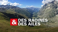 Des Racines et Des Ailes - Tous les épisodes en streaming - france.tv