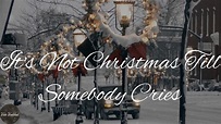Carly Rae Jepsen - It's Not Christmas Till Somebody Cries (Lyric Video ...