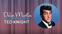 The Dean Martin Celebrity Roast: Ted Knight (Specials) | TV Passport