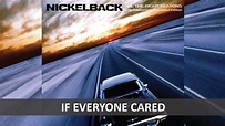 NICKELBACK - IF EVERYONE CARED LYRICS - YouTube