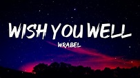 Wrabel - wish you well (Lyrics) - YouTube