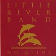 Little River Band – No Reins (CD) - Discogs