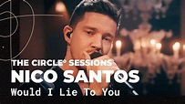 Nico Santos - Would I Lie To You (The Circle° Sessions) - YouTube