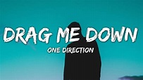 One Direction - Drag Me Down (Lyrics) - YouTube Music