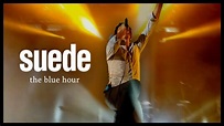 Suede - The Blue Hour - Full Album Live (Multicam) - YouTube