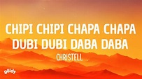 chipi chipi chapa chapa dubi dubi daba daba - Christell (Letra/Lyrics ...