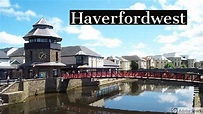 Travel Guide My Holiday To Haverfordwest Town Centre Pembrokeshire ...