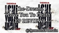 The-Dream - Love You To Death EP (REVIEW) - YouTube