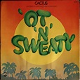 Cactus - 'Ot 'N' Sweaty (1972, Gatefold, Vinyl) | Discogs