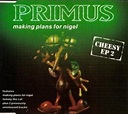 PRIMUS Making Plans For Nigel (Cheesy EP 2) reviews