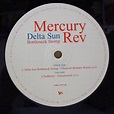 MERCURY REV-Delta Sun Bottleneck Stomp (US Orig.12") :101202262606pm3m ...