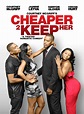 Cheaper 2 Keep Her (2017)