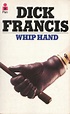 Narrative Drive: Whip Hand by Dick Francis